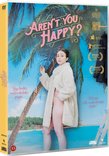 Arent You Happy