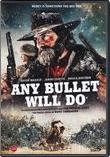 Any Bullet Will Do
