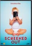 Screened Out